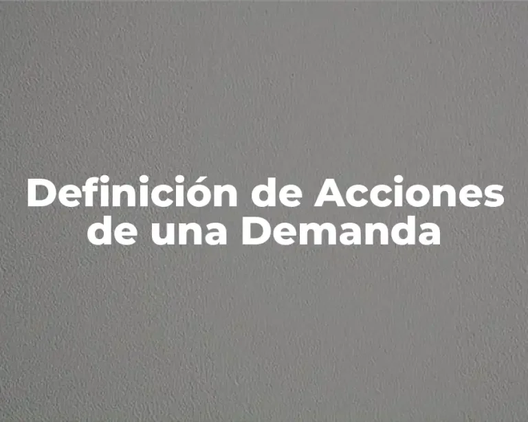 Definición de Acciones de una Demanda