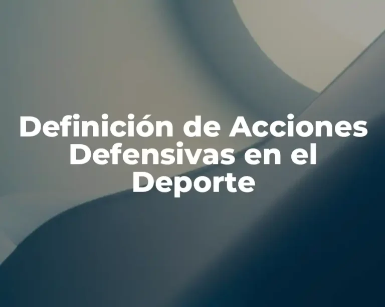 Definición de Acciones Defensivas en el Deporte