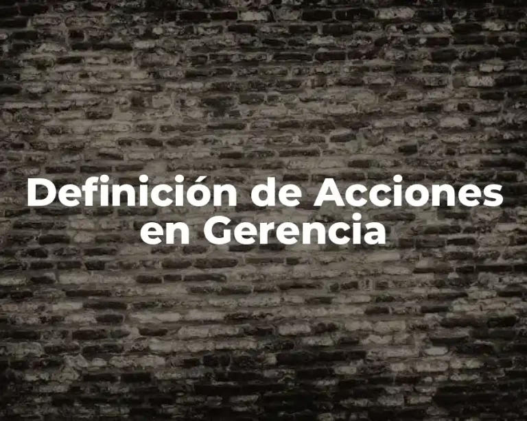 Definición de Acciones en Gerencia