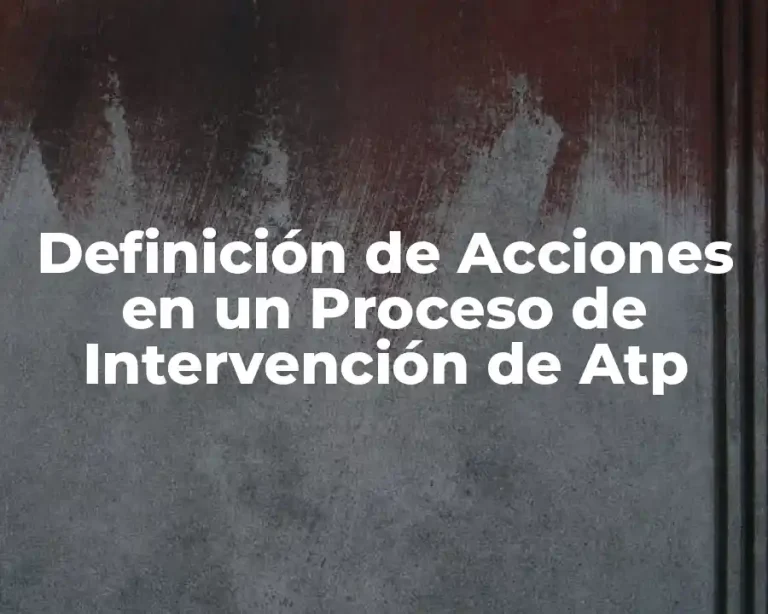 Definición de Acciones en un Proceso de Intervención de Atp