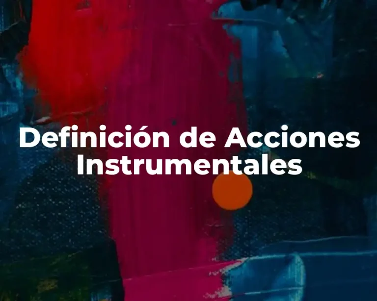 Definición de Acciones Instrumentales