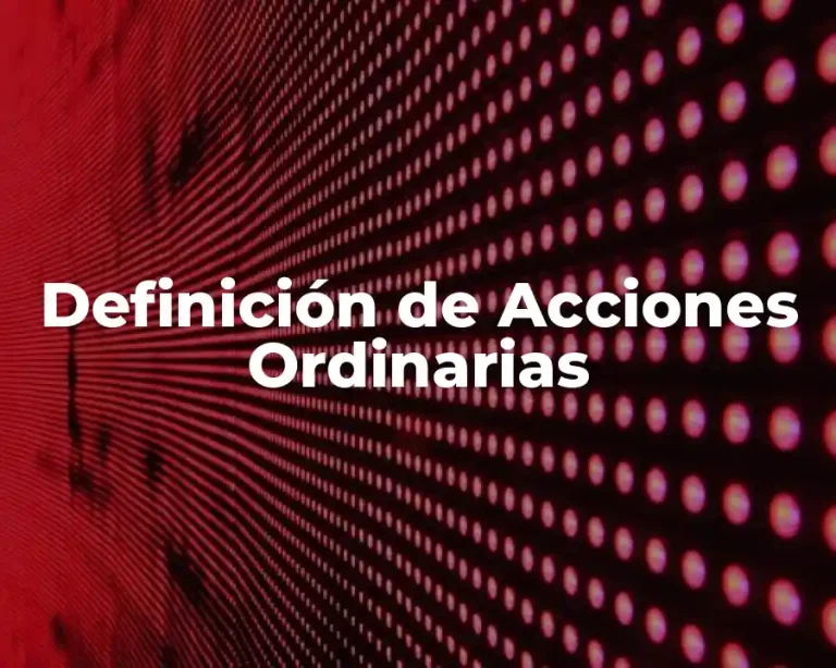 Definición de Acciones Ordinarias