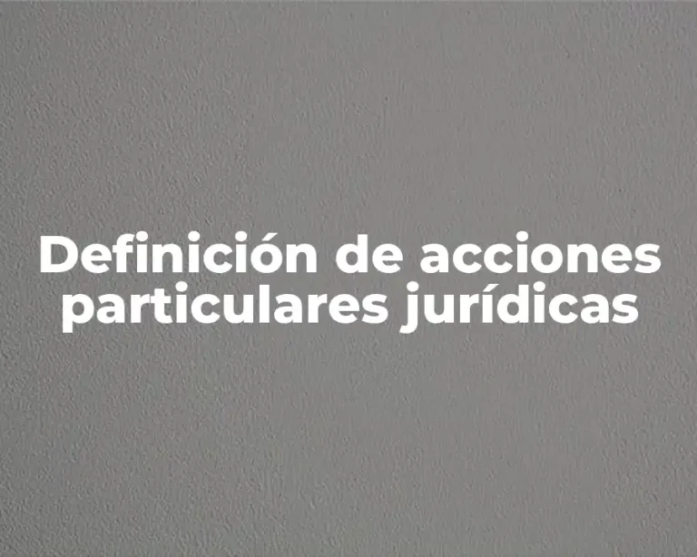 Definición de acciones particulares jurídicas