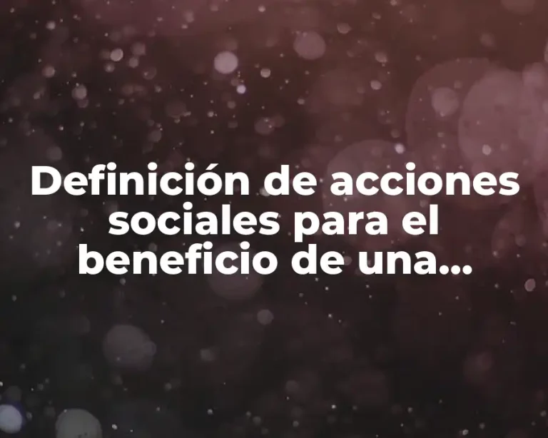 Definición de acciones sociales para el beneficio de una preparatoria