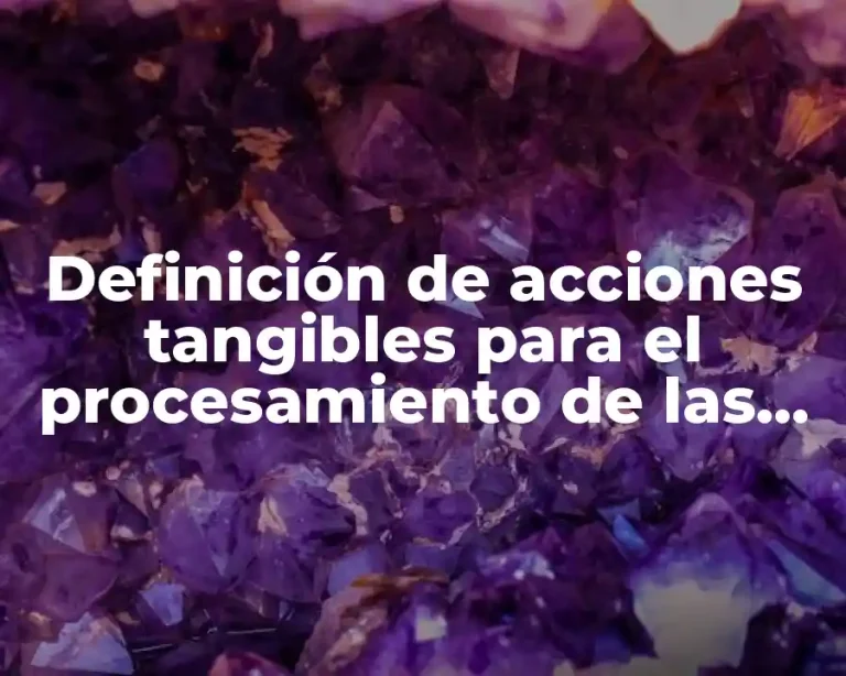 Definición de acciones tangibles para el procesamiento de las personas