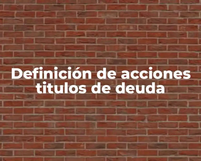 Definición de acciones titulos de deuda