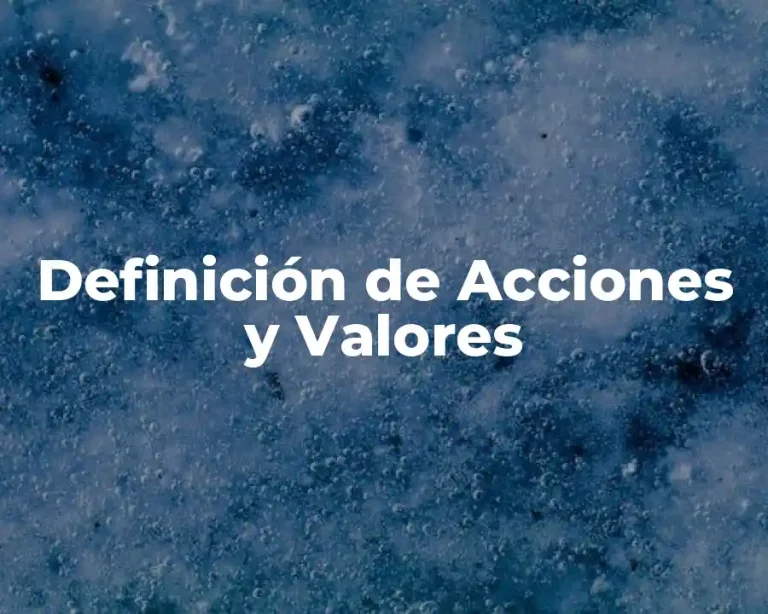 Definición de Acciones y Valores