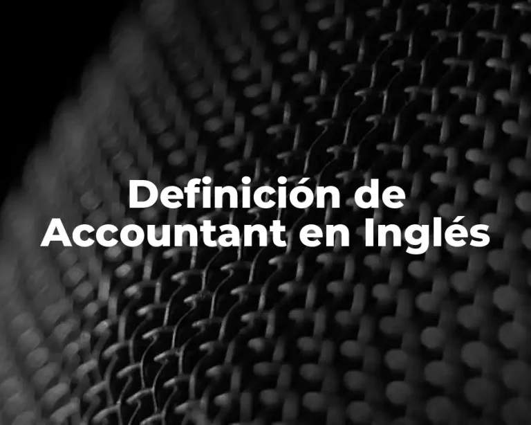 Definición de Accountant en Inglés