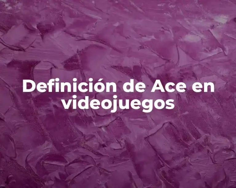 Definición de Ace en videojuegos