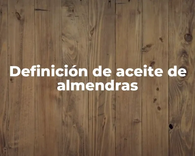 Definición de aceite de almendras
