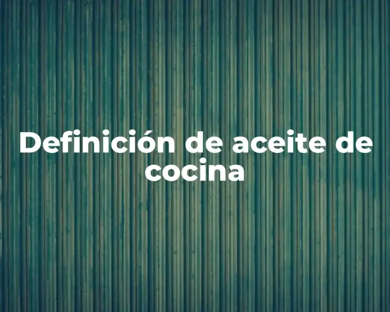 Definición de aceite de cocina