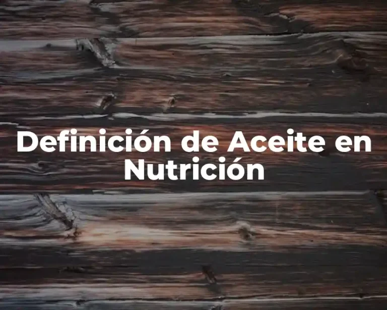 Definición de Aceite en Nutrición
