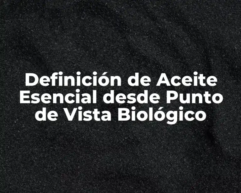 Definición de Aceite Esencial desde Punto de Vista Biológico