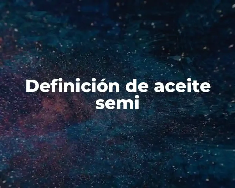 Definición de aceite semi