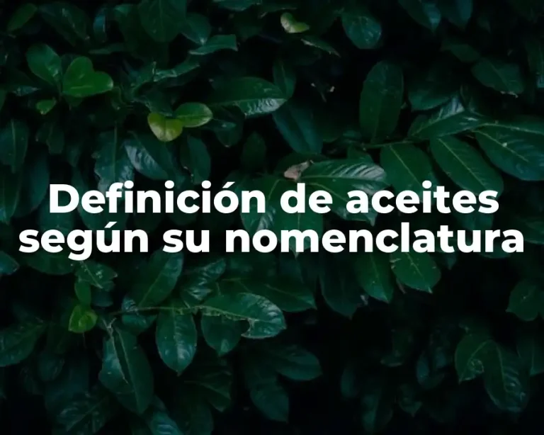 Definición de aceites según su nomenclatura