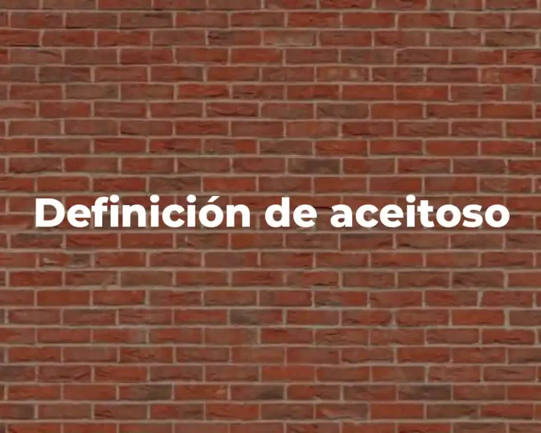 Definición de aceitoso