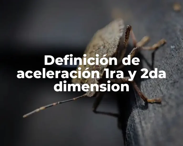 Definición de aceleración 1ra y 2da dimension