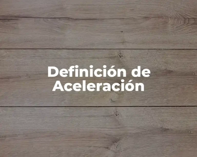 Definición de Aceleración