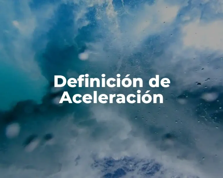 Definición de Aceleración