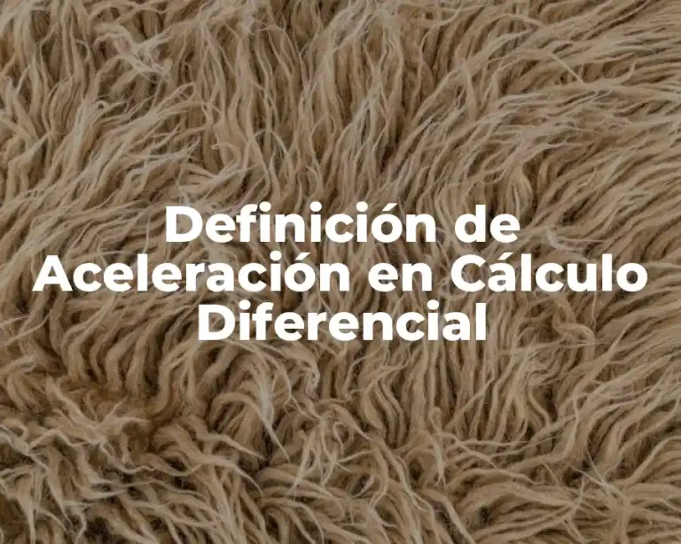 Definición de Aceleración en Cálculo Diferencial