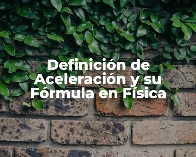 Definición de Aceleración y su Fórmula en Física