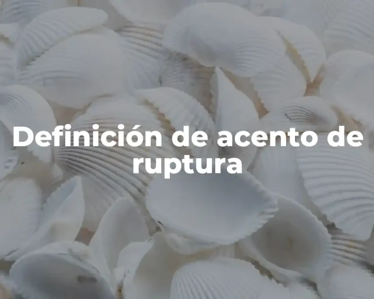 Definición de acento de ruptura