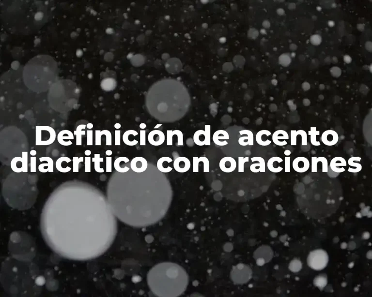 Definición de acento diacritico con oraciones