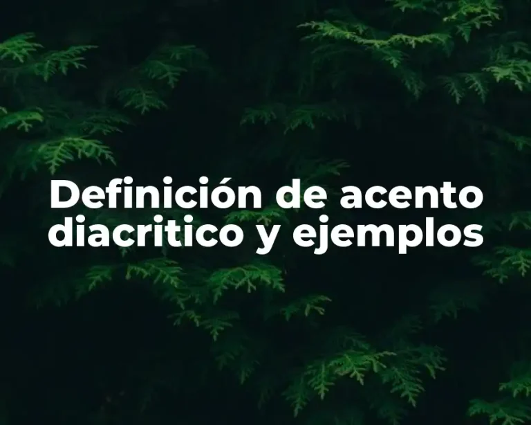 Definición de acento diacritico y ejemplos