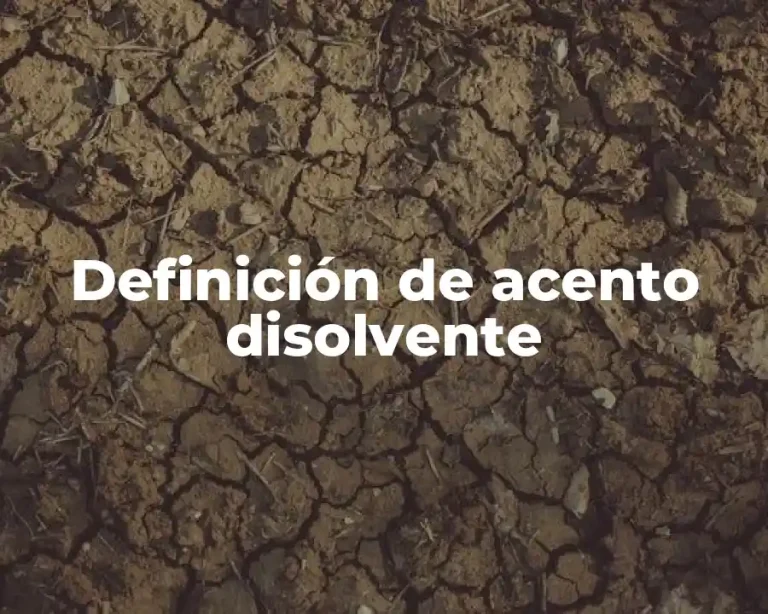 Definición de acento disolvente