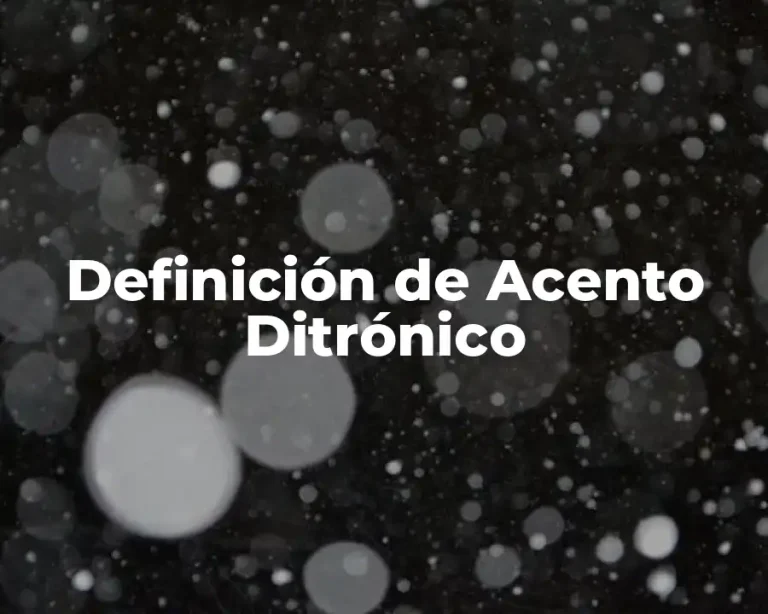Definición de Acento Ditrónico