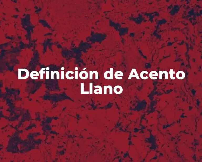 Definición de Acento Llano