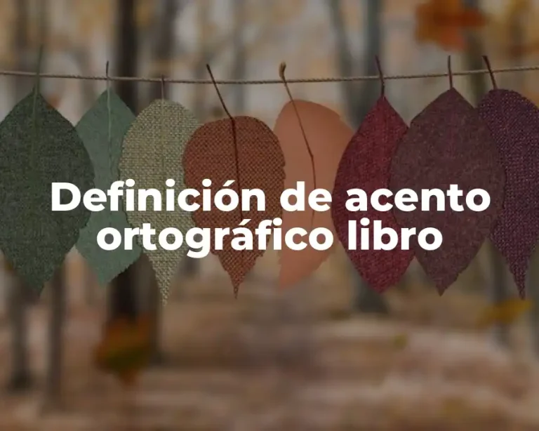 Definición de acento ortográfico libro