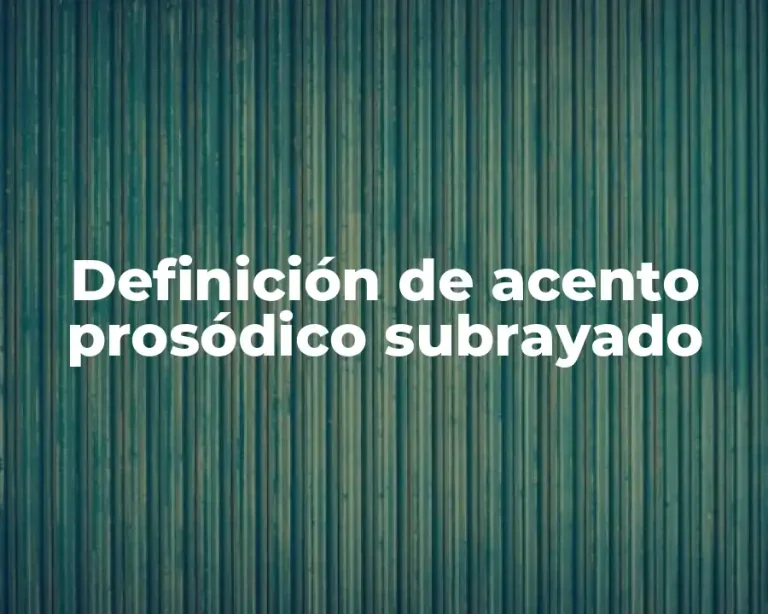 Definición de acento prosódico subrayado