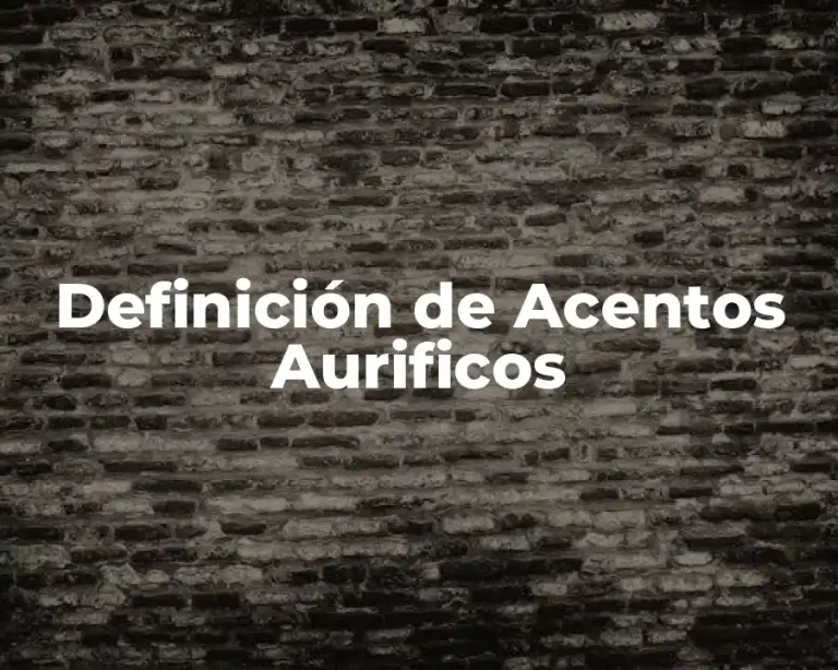 Definición de Acentos Aurificos