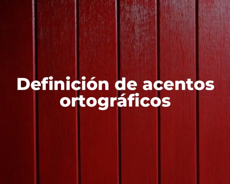 Definición de acentos ortográficos