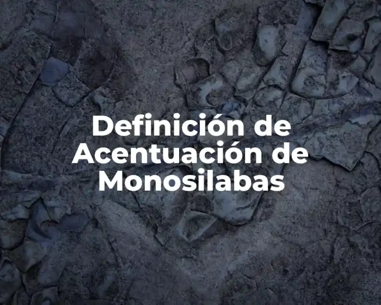 Definición de Acentuación de Monosilabas
