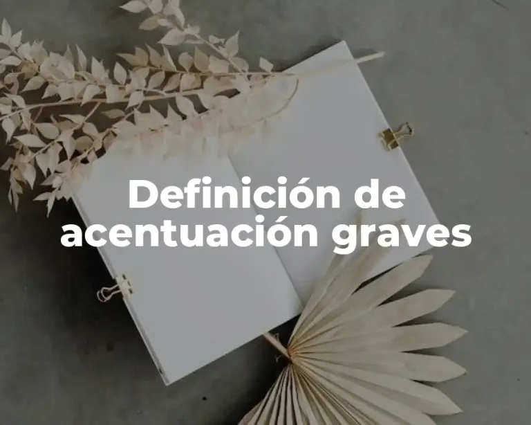 Definición de acentuación graves