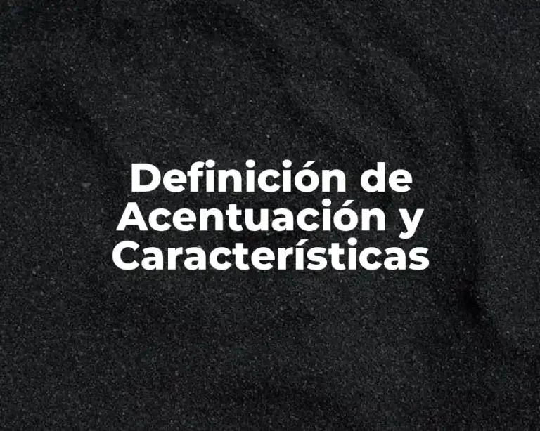 Definición de Acentuación y Características