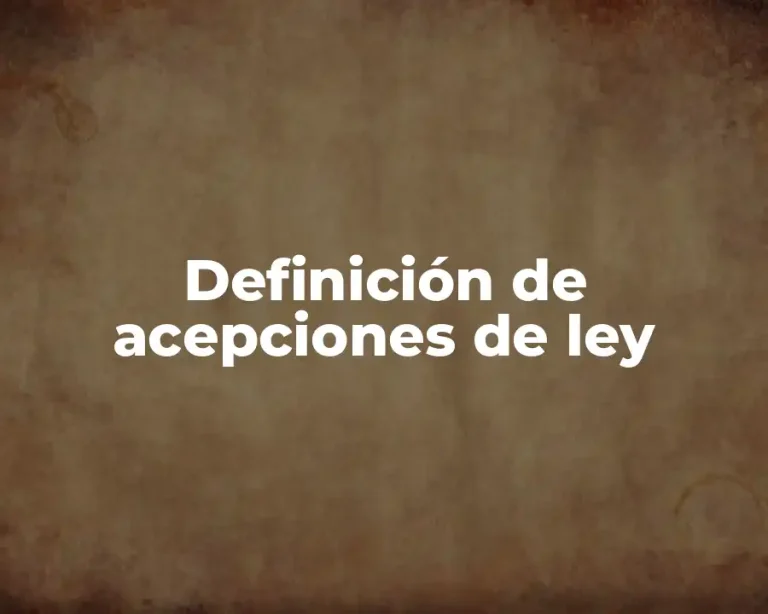 Definición de acepciones de ley