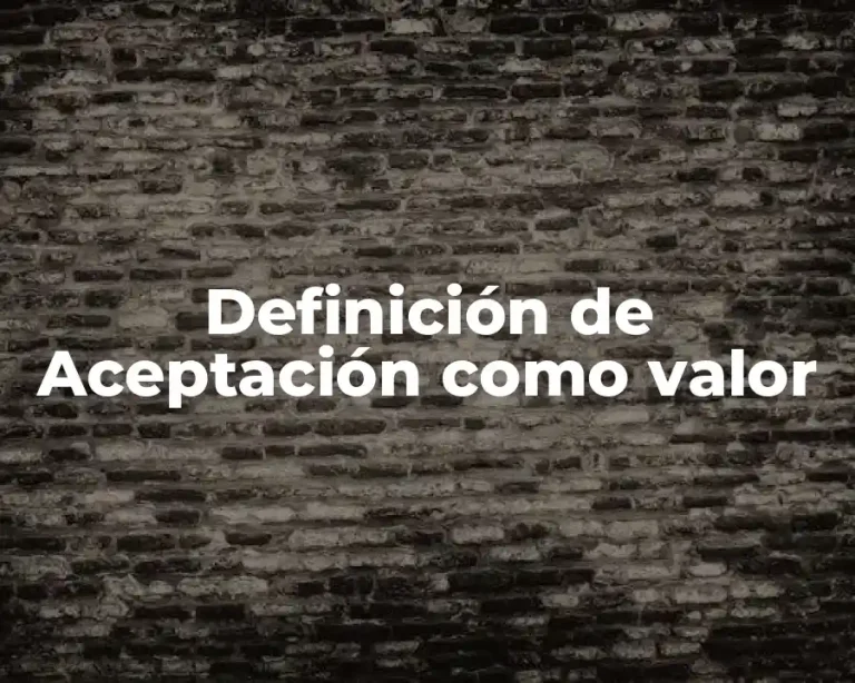 Definición de Aceptación como valor