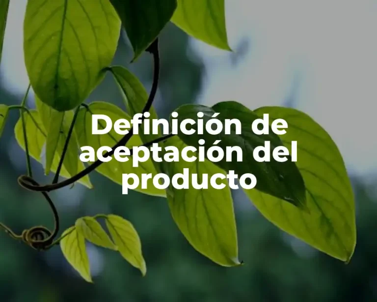 Definición de aceptación del producto