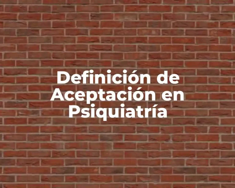 Definición de Aceptación en Psiquiatría