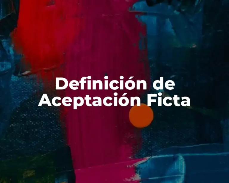 Definición de Aceptación Ficta