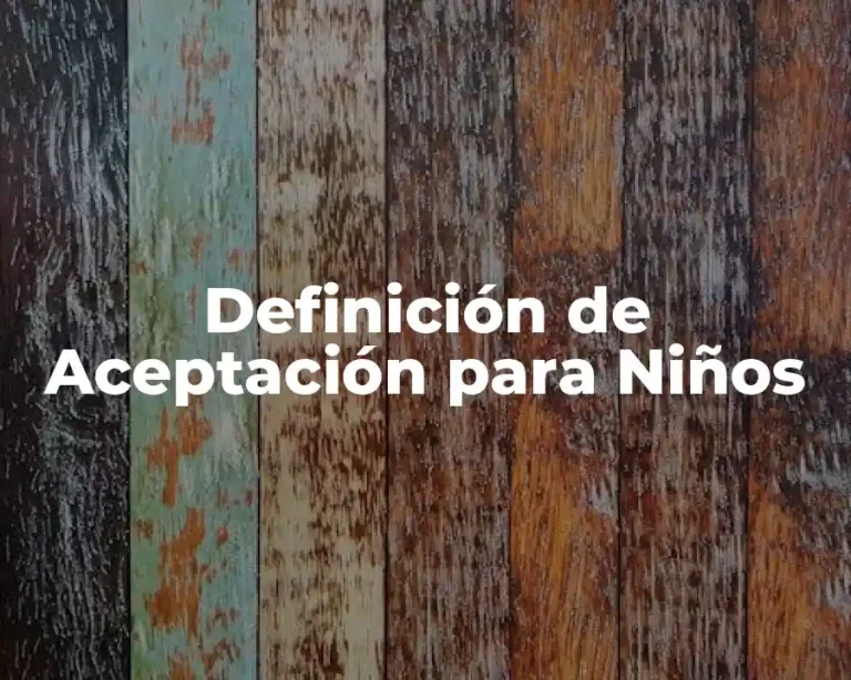 Definición de Aceptación para Niños