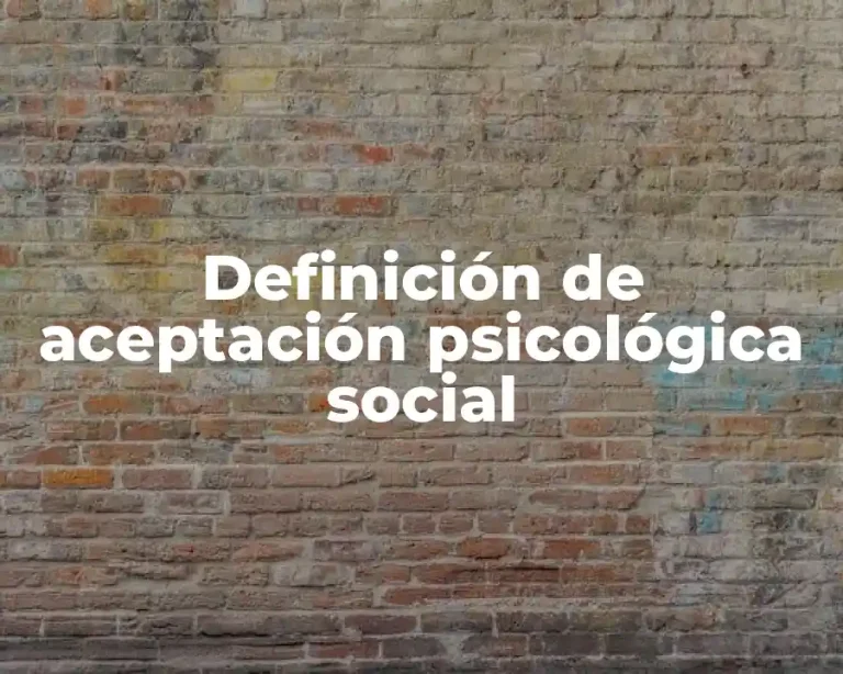 Definición de aceptación psicológica social