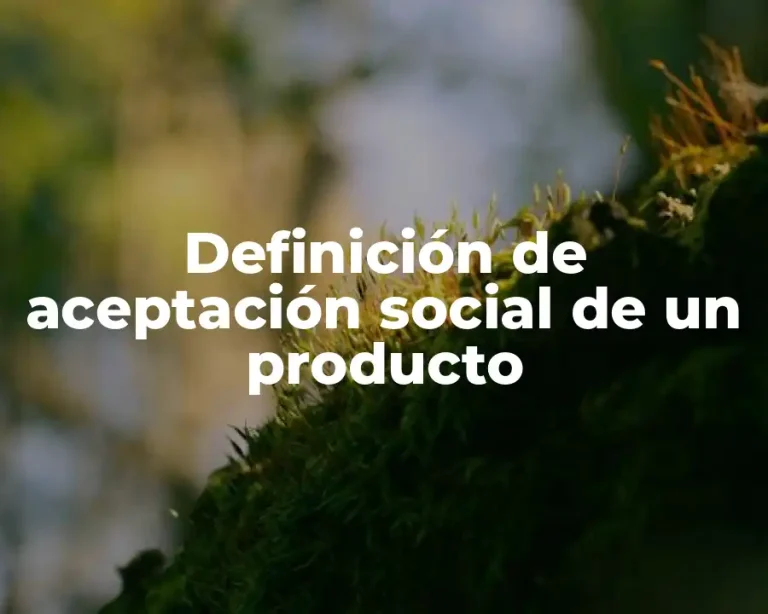 Definición de aceptación social de un producto