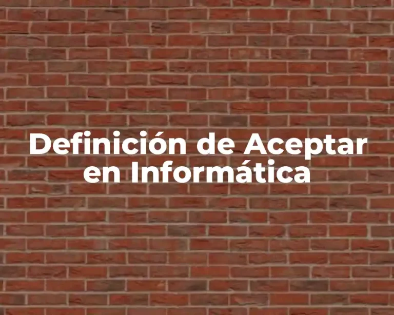 Definición de Aceptar en Informática