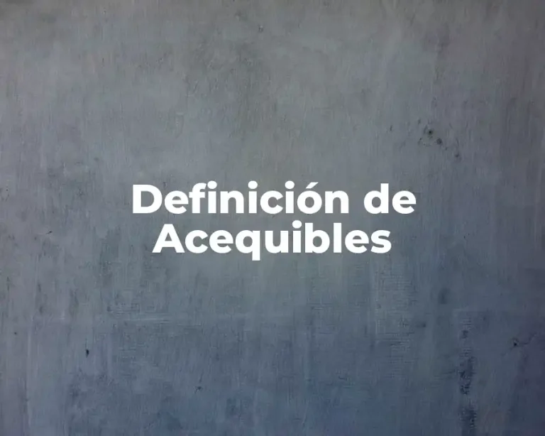 Definición de Acequibles
