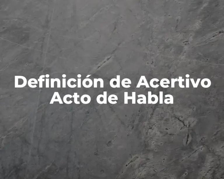 Definición de Acertivo Acto de Habla