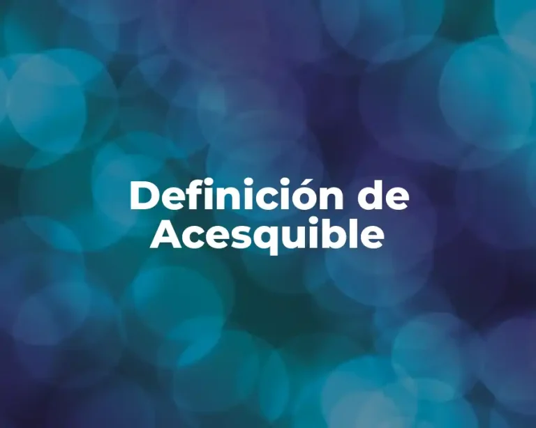 Definición de Acesquible